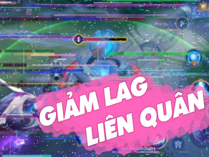 Hướng dẫn giảm lag khi chơi Liên Quân do máy yếu